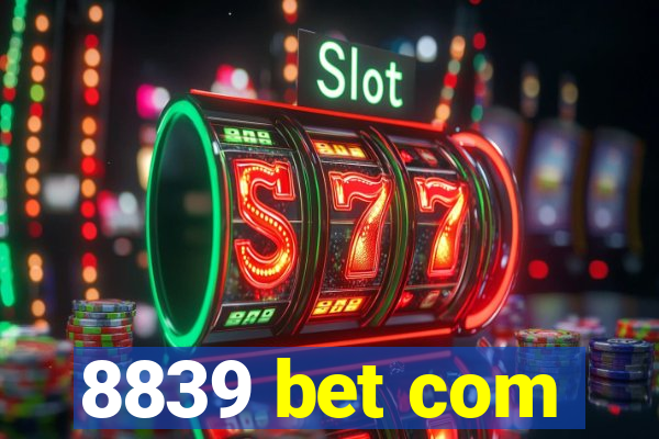 8839 bet com